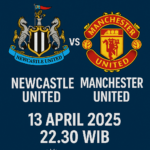 Live Newcastle United vs Manchester United 13 April 2025 Pukul 22.30WIB