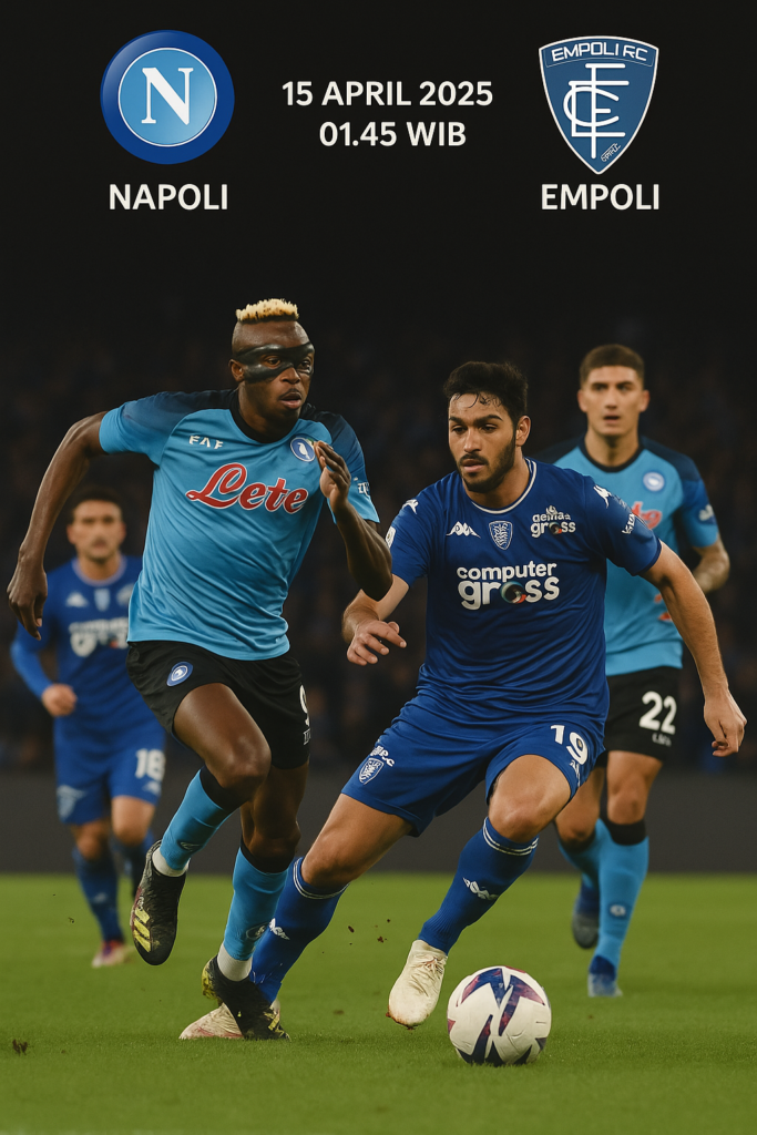 Prediksi Updatebola Napoli vs Empoli 15 April 2025 Jam 01.45 WIB