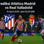 Live Prediksi Atlético Madrid vs Real Valladolid 15 April 2025 Jam 02.00WIB