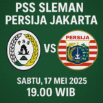 PSS Sleman melawan persija jakarta pada tanggal 17 Mei 2025 pukul 19.00 WIB