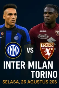 Inter Milan VS Torino Selasa 26 Agustus 2025 Jam 01.45 WIB