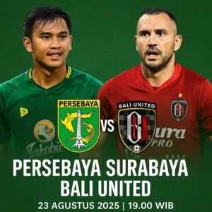 Prediksi Pertandingan Persebaya Surabaya vs Bali United Liga 1 Indonesia – Sabtu, 23 Agustus 2025 | Kick Off: 19.00 WIB