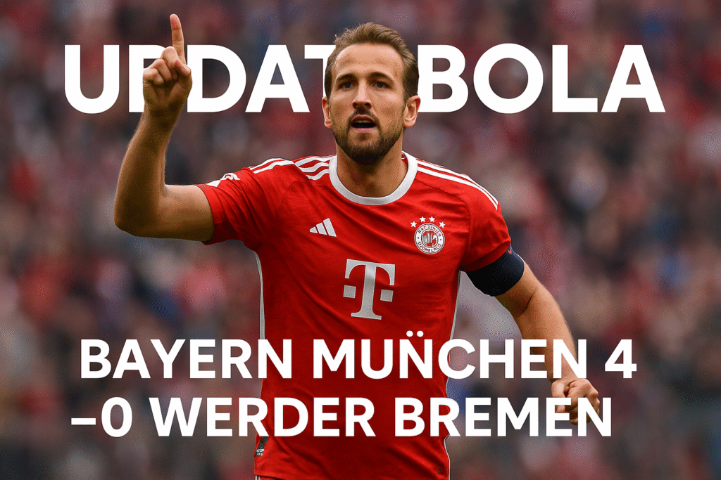 Updatebola hari ini: Bayern Munchen menang telak 4-0 atas Werder Bremen di Bundesliga, 27 September 2025. Simak jalannya laga, statistik, dan analisis lengkap