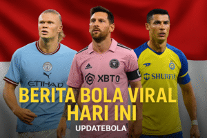 Berita bola viral hari ini 2025 versi Updatebola – rangkuman drama, rekor, dan momen besar dari dunia sepak bola internasional dan Indonesia.