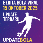Baca berita bola viral 15 Oktober 2025 bersama Updatebola. Hasil pertandingan, kabar transfer, hingga momen viral dari dunia sepak bola hari ini secara lengkap dan akurat.