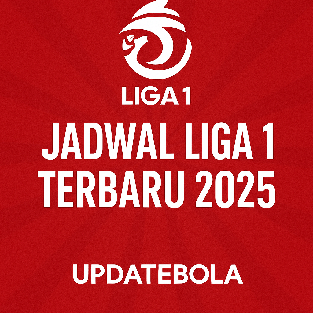 Simak jadwal Liga 1 terbaru 2025 lengkap pekan ini. Dapatkan update pertandingan, jadwal siaran langsung, dan klasemen terbaru bersama UpdateBola.