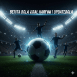 Simak kumpulan berita bola viral hari ini dari Updatebola — kabar terkini seputar hasil pertandingan, gosip transfer, hingga momen menarik dari dunia sepak bola Eropa dan Indonesia.