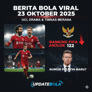Rangkuman Berita Bola Viral Hari Ini 23 Oktober 2025: Pesta gol Liverpool & Bayern di UCL, kekalahan Juventus, hingga kabar buruk Ranking FIFA Timnas Indonesia. Eksklusif dari Updatebola.