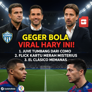 Updatebola: Cek 3 berita bola paling viral hari ini (20/10/2025). Juventus dipermalukan Como, Hansi Flick kena kartu merah kontroversial, & drama El Clásico memanas.