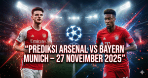 prediksi arsenal vs bayern, prediksi bola 27 november 2025, prediksi liga champions, updatebola, arsenal vs bayern terbaru, analisis arsenal bayern