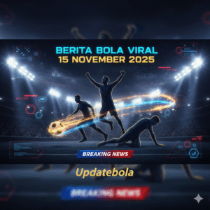 berita bola viral, berita bola 15 november 2025, updatebola, berita sepak bola hari ini, info bola terbaru, viral football news