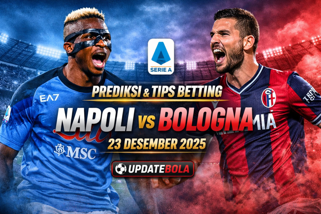 Napoli vs Bologna, prediksi Napoli Bologna, tips betting Napoli Bologna, taruhan Serie A, prediksi skor Napoli Bologna, betting tips Napoli, Napoli vs Bologna 2025