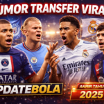 Deretan rumor transfer pemain viral akhir 2025, klub raksasa Eropa berburu bintang baru, negosiasi panas dan drama bursa musim dingin.