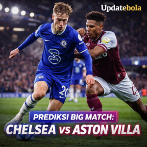 Prediksi Chelsea vs Aston Villa 2025, Jadwal Liga Inggris 28 Desember, Updatebola, Prediksi Skor, Berita Bola Terkini, Chelsea vs Aston Villa H2H, Klasemen Liga Inggris.