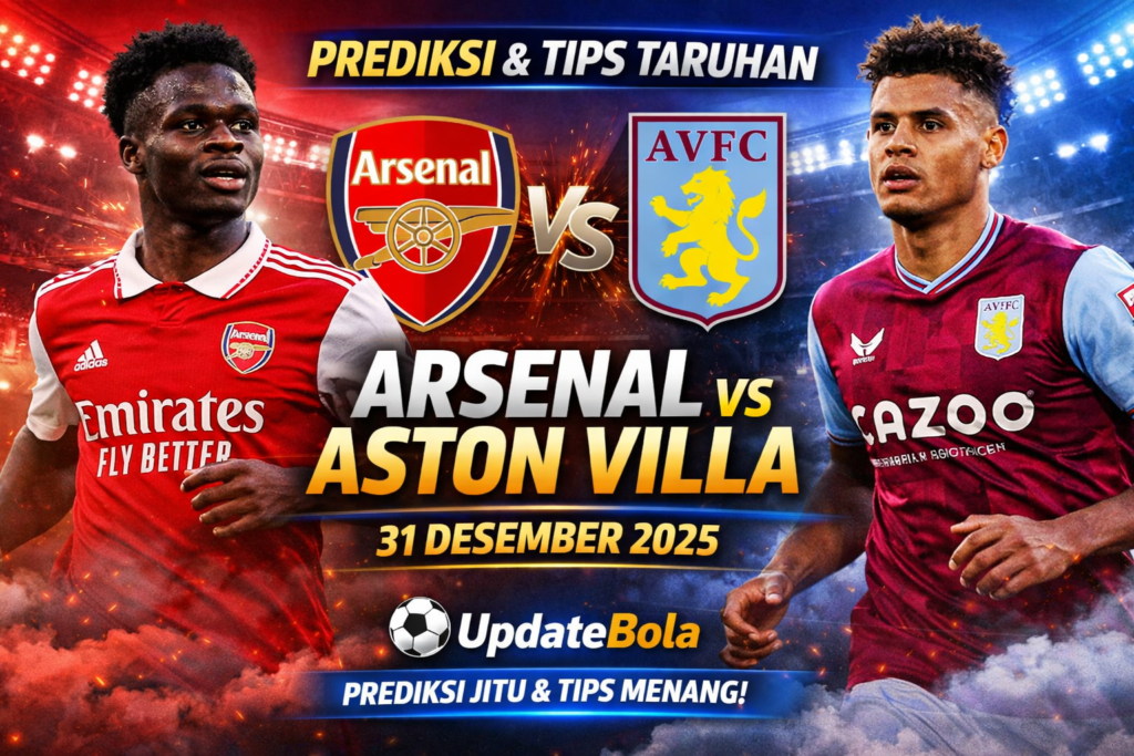 Arsenal vs Aston Villa, prediksi bola, tips taruhan Arsenal, Premier League 31 Desember, taruhan sepak bola, Arsenal 2025, Aston Villa prediksi