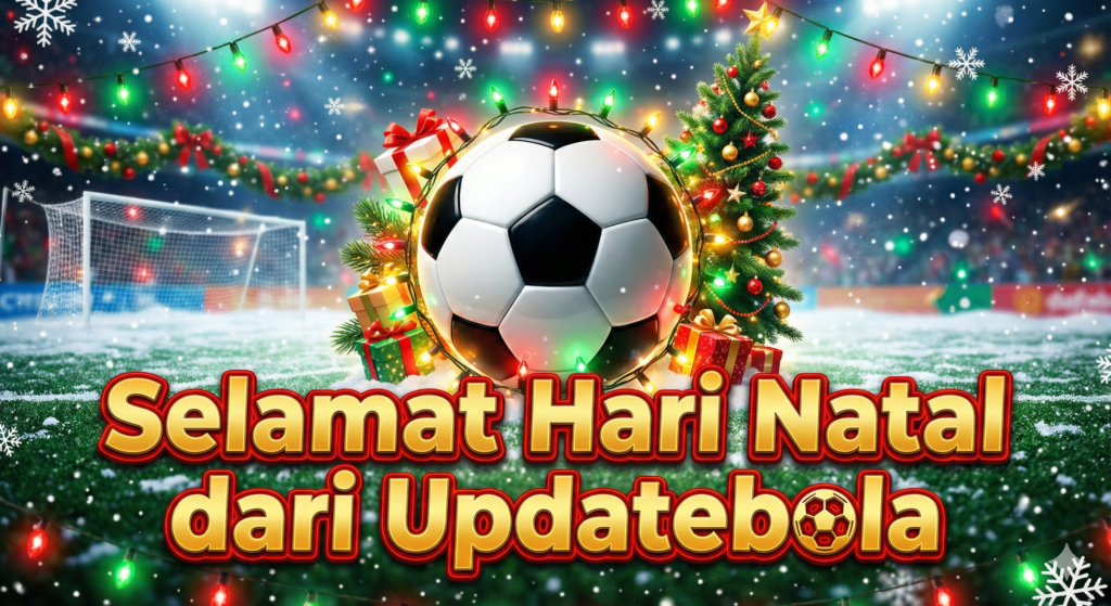 Hari Natal, Updatebola, semangat Natal, sepak bola, kemenangan sepak bola, momen Natal, tahun baru 2025, prediksi sepak bola
