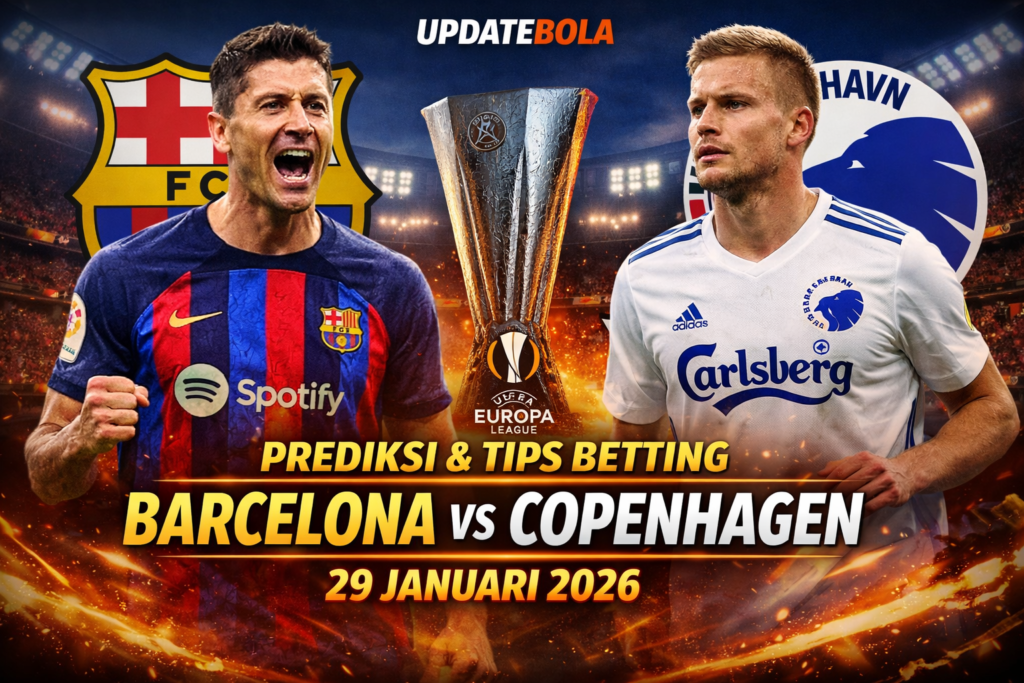 Prediksi Barcelona vs Copenhagen, Tips Betting Barcelona, Prediksi Skor Barcelona Copenhagen, Taruhan Barcelona vs Copenhagen, Liga Eropa 2026