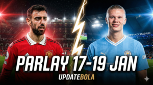 rekomendasi parlay malam ini, prediksi parlay 17 januari 2026, jadwal bola 18 januari 2026, tips mix parlay updatebola, manchester united vs man city 2026, rb leipzig vs bayern munich, prediksi liverpool vs burnley.