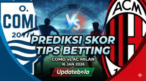 Prediksi Como vs AC Milan, Tips Betting Serie A, Jadwal Bola 16 Januari 2026, Updatebola prediksi skor, Handicap Como Milan, Berita Liga Italia terbaru, Odds Como vs Milan.