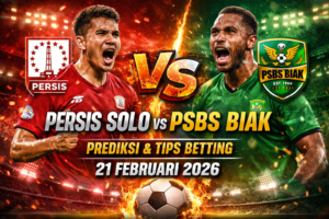 Persis Solo, PSBS Biak, prediksi skor, tips betting, analisa pertandingan, Liga Indonesia, 21 Februari 2026