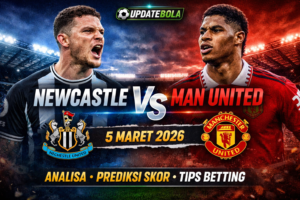 Newcastle vs Man Utd 05 Maret 2026, prediksi skor Newcastle Man Utd, tips betting Newcastle Man Utd, Premier League, UpdateBola