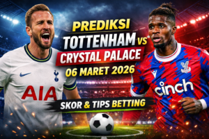 Tottenham vs Crystal Palace, prediksi skor Tottenham vs Crystal Palace, tips betting Tottenham, analisis pertandingan Tottenham, Premier League 2026